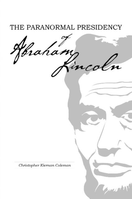 The Paranormal Presidency of Abraham Lincoln, Paperback / softback Book