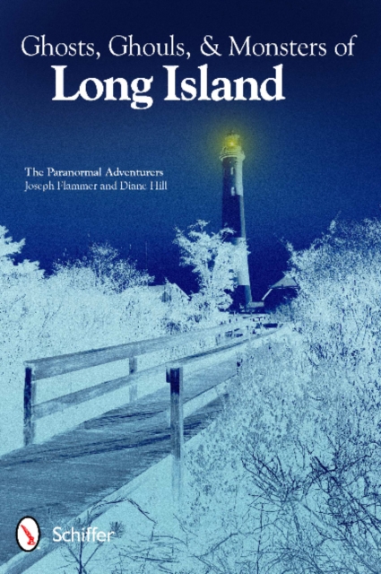 Ghosts, Ghouls, & Monsters of Long Island, Paperback / softback Book