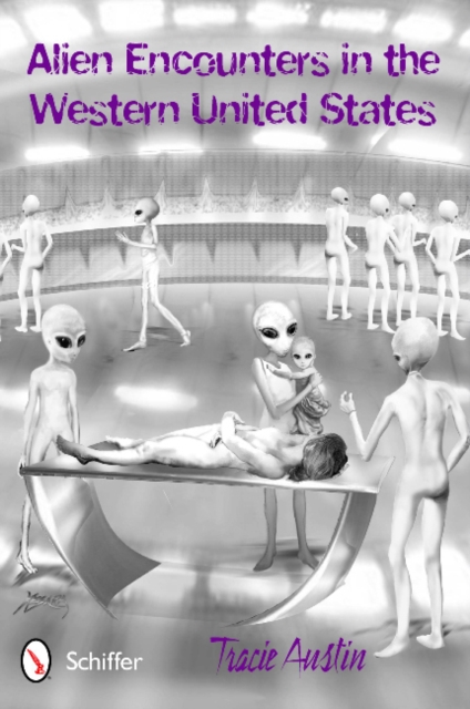 Alien Encounters in the Western United States, Paperback / softback Book