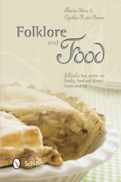 Folklore and Food : Folktales that center on family, food, and down-home cooking, Paperback / softback Book