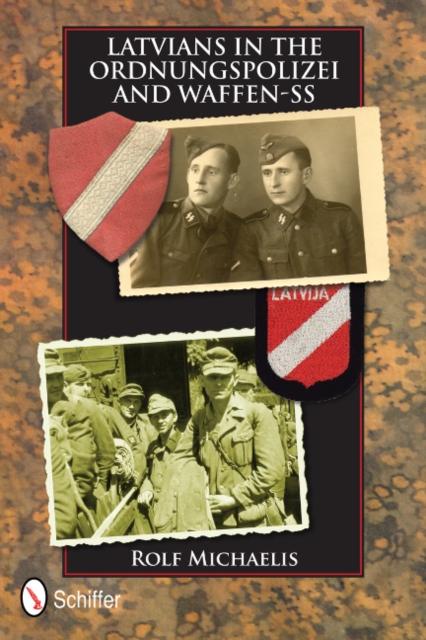 Latvians in the Ordnungspolizei and Waffen-SS, Hardback Book