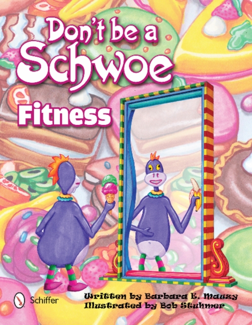 Don't Be a Schwoe: Fitness : Fitness, Hardback Book