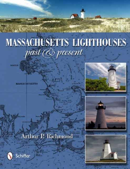 Massachusetts Lighthouses : Past & Present, Hardback Book