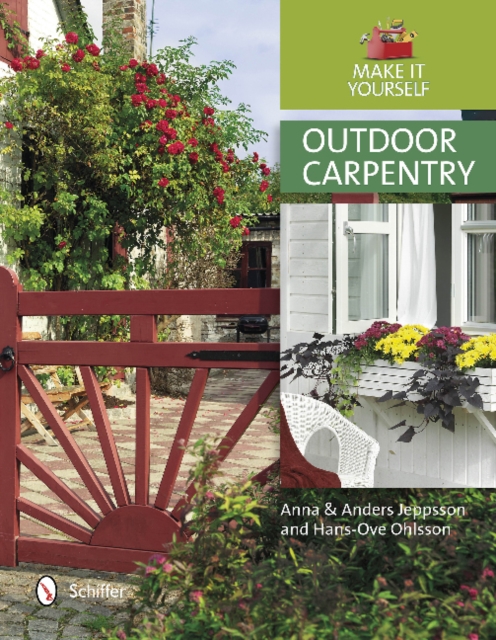 Outdoor Carpentry : Make it Yourself, Hardback Book