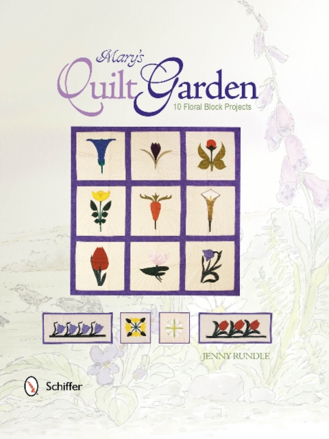 Mary's Garden Quilt : 10 Floral Block Projects, Paperback / softback Book