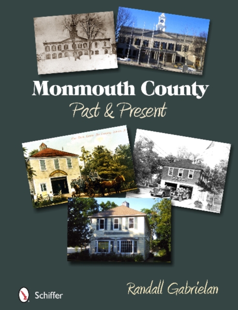 Monmouth County: Past and Present : Past and Present, Paperback / softback Book