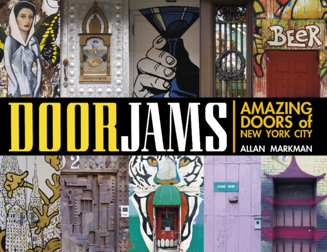 Door Jams : Amazing Doors of New York City, Hardback Book