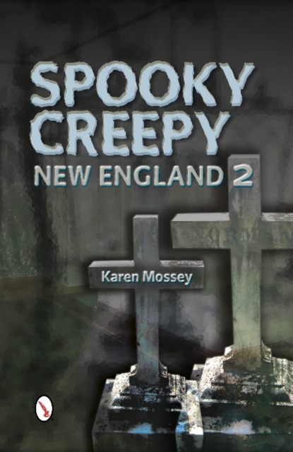 Spooky Creepy New England 2, Paperback / softback Book