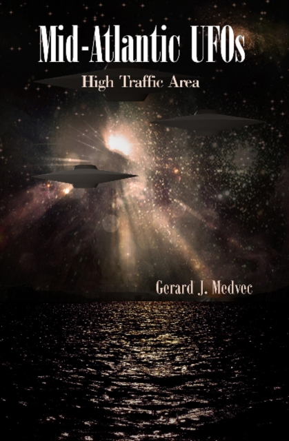 Mid-Atlantic UFOs : High Traffic Area, Paperback / softback Book