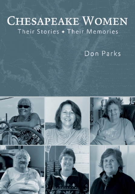 Chesapeake Women : Their Stories - Their Memories, Paperback / softback Book