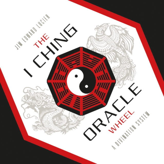 The I Ching Oracle Wheel : A Divination System, Multiple-component retail product, part(s) enclose Book