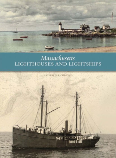 Massachusetts Lighthouses and Lightships, Hardback Book