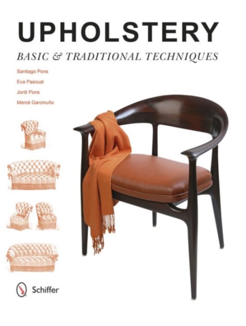 Upholstery: Basic and Traditional Techniques, Hardback Book