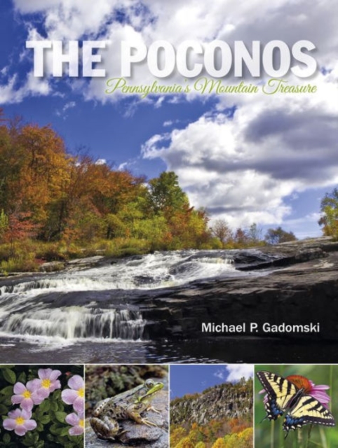 The Poconos : Pennsylvania's Mountain Treasure, Hardback Book