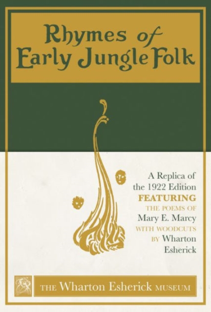 Rhymes of Early Jungle Folk : A Replica of the 1922 Edition Featuring the Poems of Mary E. Marcy with Woodcuts by Wharton Esherick, Hardback Book