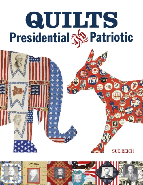 Quilts Presidential and Patriotic, Hardback Book