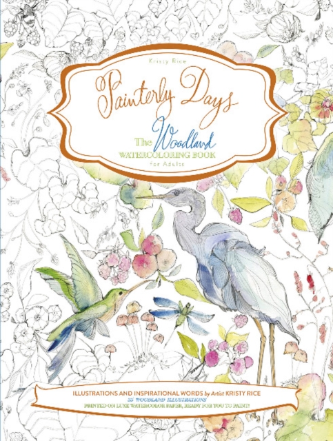 Painterly Days : The Woodland Watercoloring Book for Adults, Paperback / softback Book