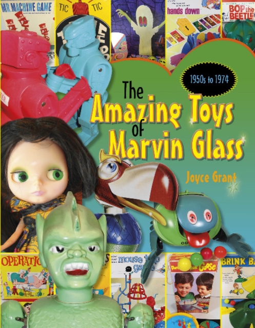 Amazing Toys of Marvin Glass : 1950's to 1974, Hardback Book