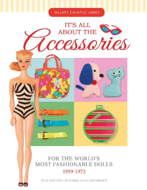 It's All About the Accessories for the World's Most Fashionable Dolls, 1959-1972, Paperback / softback Book