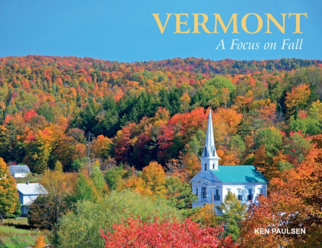 Vermont : A Focus on Fall, Hardback Book