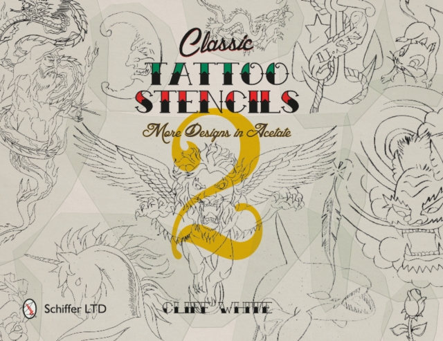Classic Tattoo Stencils 2 : More Designs in Acetate, Hardback Book