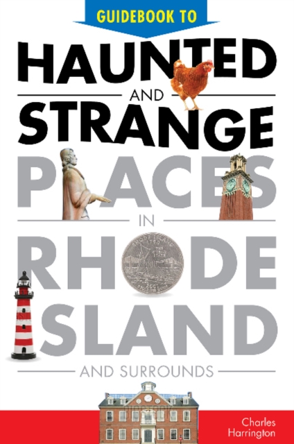 Guidebook to Haunted & Strange Places in Rhode Island and Surrounds, Paperback / softback Book