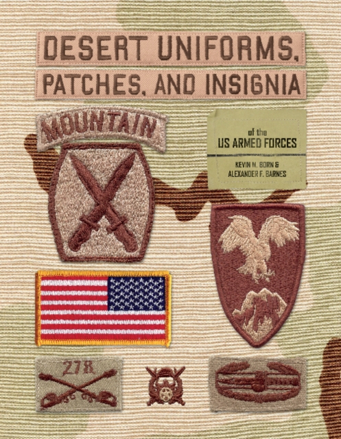Desert Uniforms, Patches, and Insignia of the US Armed Forces, Hardback Book