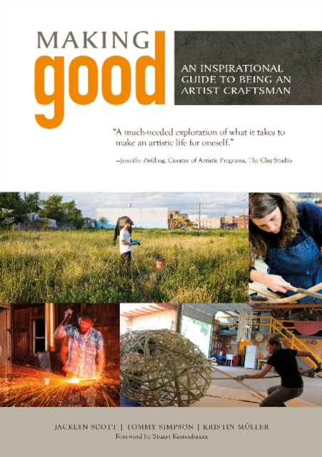 Making Good : An Inspirational Guide to Being an Artist Craftsman, Paperback / softback Book