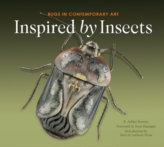 Inspired by Insects : Bugs in Contemporary Art, Hardback Book