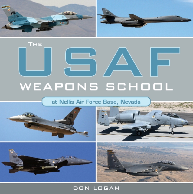 USAF Weapons School at Nellis Air Force Base Nevada, Hardback Book