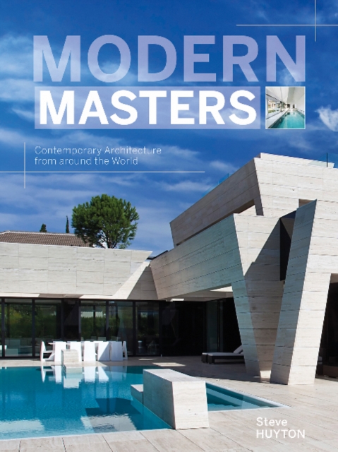 Modern Masters : Contemporary Architecture from around the World, Hardback Book