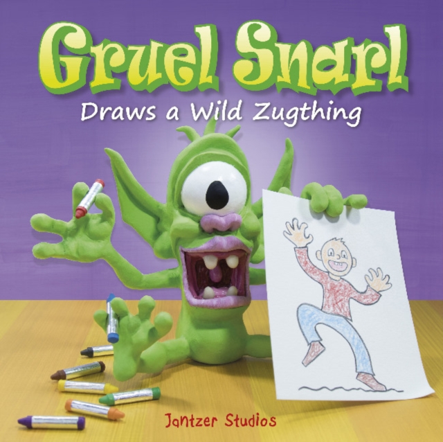 Gruel Snarl Draws a Wild Zugthing, Hardback Book
