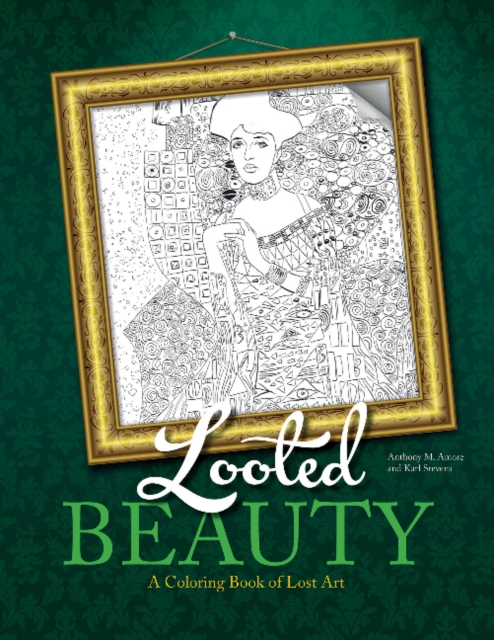 Looted Beauty : A Coloring Book of Lost Art, Paperback / softback Book