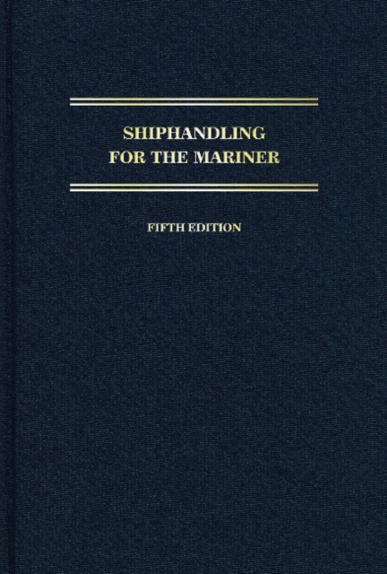 Shiphandling for the Mariner, Hardback Book