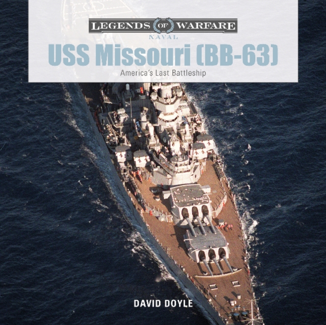 USS Missouri (BB-63) : America's Last Battleship, Hardback Book