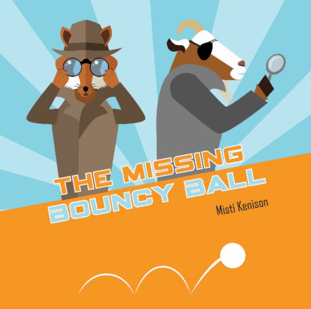 The Missing Bouncy Ball : A Fox and Goat Mystery, Board book Book