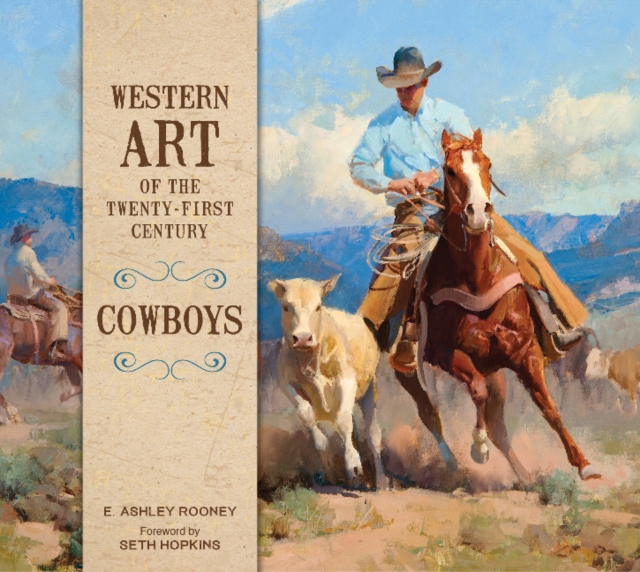 Western Art of the Twenty-First Century : Cowboys, Hardback Book