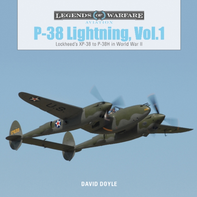P-38 Lightning Vol. 1 : Lockheed’s XP-38 to P-38H in World War II, Hardback Book