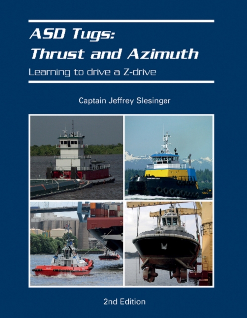 ASD Tugs: Thrust and Azimuth: Learning to Drive A Zdrive, Paperback / softback Book