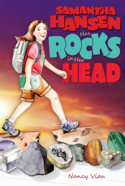 Samantha Hansen Has Rocks in Her Head, Hardback Book