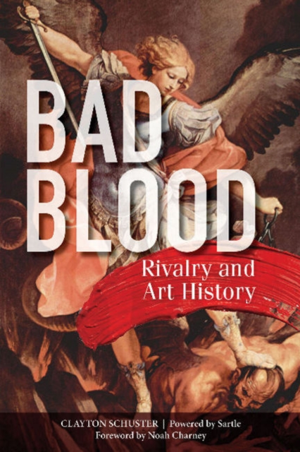 Bad Blood : Rivalry and Art History, Paperback / softback Book