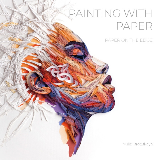 Painting with Paper : Paper on the Edge, Hardback Book