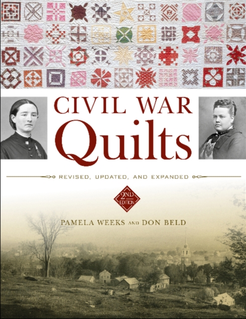 Civil War Quilts : Revised, Updated, and Expanded, Hardback Book