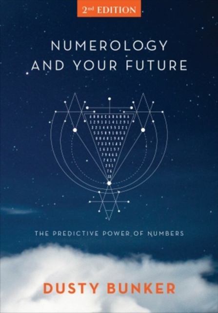 Numerology and Your Future, 2nd Edition : The Predictive Power of Numbers, Hardback Book