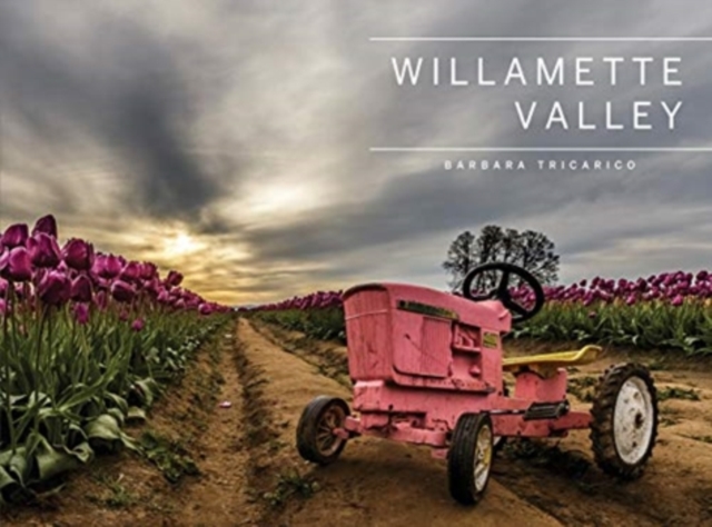 Willamette Valley, Oregon, Hardback Book