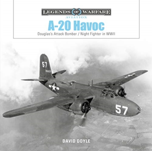 A-20 Havoc : Douglas’s Attack Bomber / Night Fighter in WWII, Hardback Book