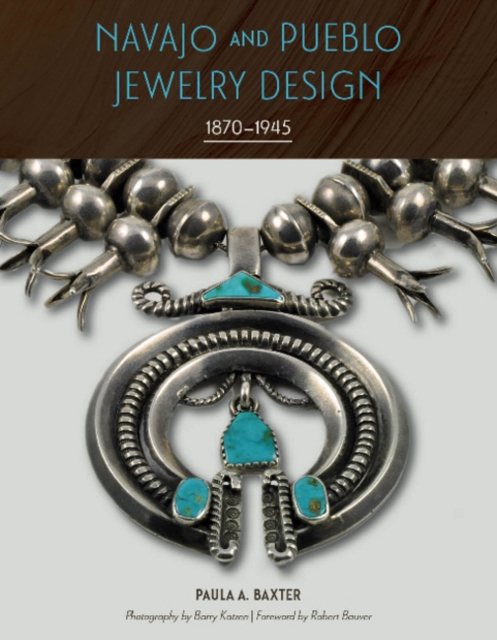 Navajo and Pueblo Jewelry Design : 1870-1945, Hardback Book