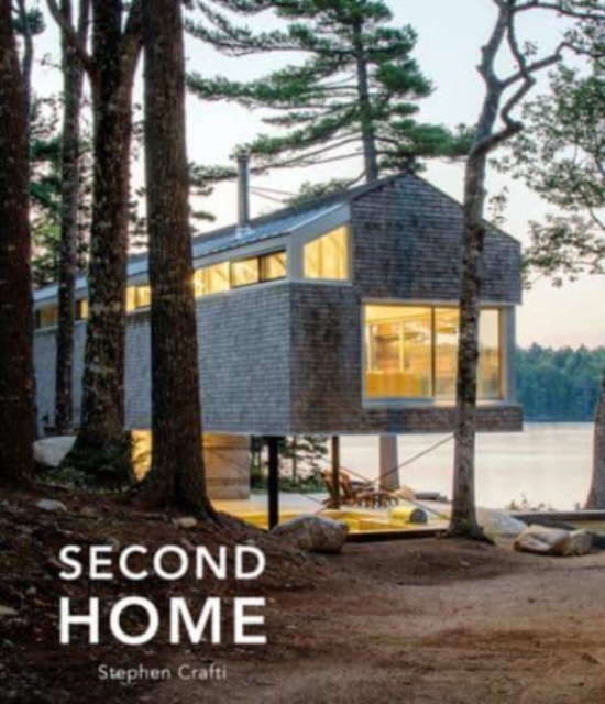 Second Home : A Different Way of Living, Hardback Book