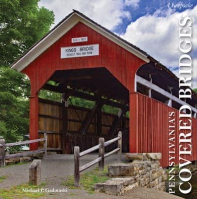 Pennsylvania's Covered Bridges : A Keepsake, Hardback Book