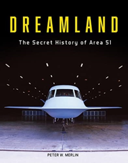 Dreamland : The Secret History of Area 51, Hardback Book